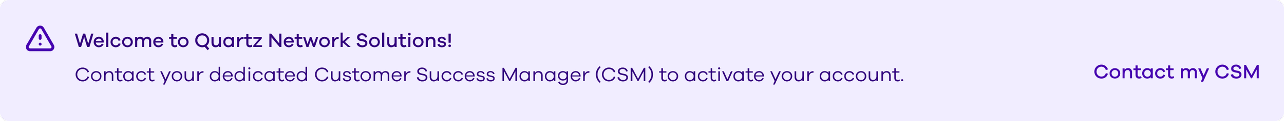 After: welcome message with a clear “Contact my CSM” link to activate the account