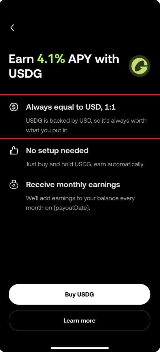Before: USDG earn screen leading with “Always equal to USD, 1:1”